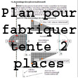 Plan pour fabriquer la tente ultra légère 2 places